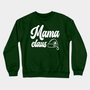 Christmas Family Mama Claus Crewneck Sweatshirt